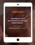 TRANQUILLITY MAGNESIUM RITUAL TREATMENT - DIGITAAL