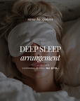 DEEP SLEEP ARRANGEMENT